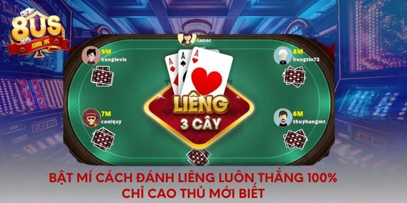 Bật mí cách đánh liêng luôn thắng 100% chỉ cao thủ mới biết